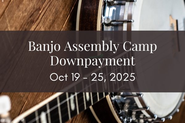 Banjo Assembly Camp (Oct 19 - 25, 2025) | Downpayment