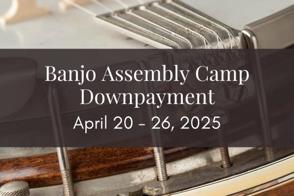 Banjo Assembly Camp (April 20 - 26, 2025) | Downpayment